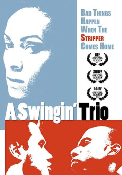 trio video|Watch A Swinging Trio (2011) .